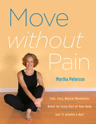 Martha Peterson / Move Without Pain (Coffee Table Book)