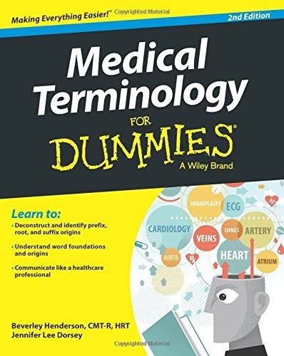 Beverley Henderson CMT- / Medical Terminology for Dummies (Coffee Table Book)