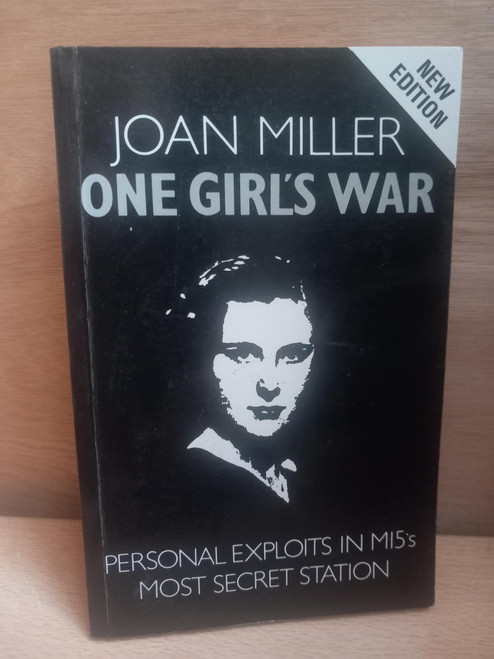 Joan Miller - One Girl's War : Personal Exploits in MI5's Most Secret Station - PB - 1987