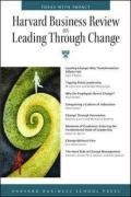 Harvard Business School Press / Harvard Business Review on Leading Through Change (Large Paperback)