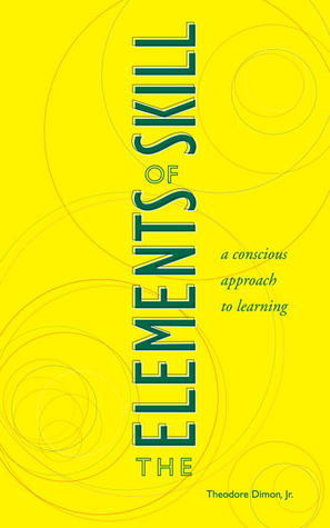Theodore Dimon Jr / The Elements of Skill (Large Paperback)