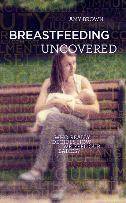Amy Brown / Breastfeeding Uncovered (Large Paperback)