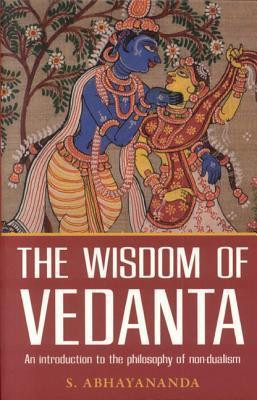 Swami Abhayananda / The Wisdom of Vedanta (Large Paperback)
