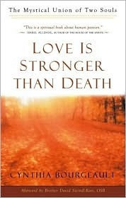 Cynthia Bourgeault / Love Is Stronger Than Death (Large Paperback)