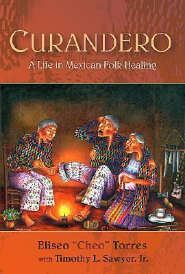 Eliseo "Cheo" Torres / Curandero (Large Paperback)