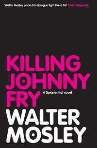 Walter Mosley / Killing Johnny Fry (Large Paperback)