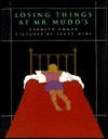 Carolyn Coman / Losing Things at Mr. Mudd's (Coffee Table Book)