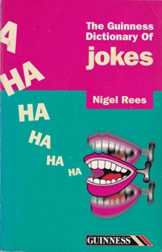 Nigel Rees / The Guinness Dictionary of Jokes