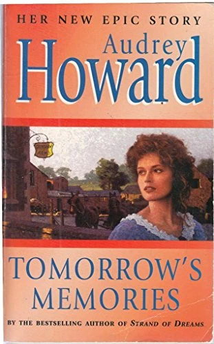 Audrey Howard / Tomorrows Memories