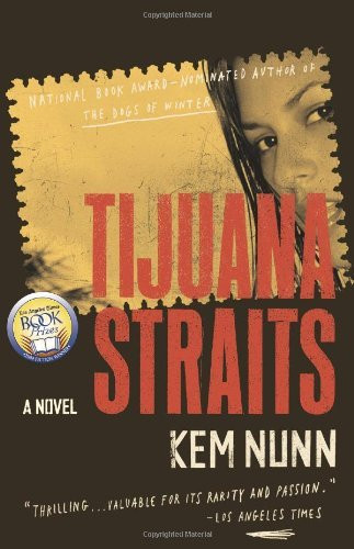 Kem Nunn / Tijuana Straits (Large Paperback)