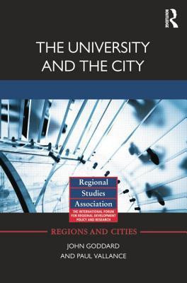 John Goddard / The University and the City (Large Paperback)