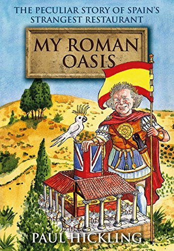 Paul Hickling / My Roman Oasis (Large Paperback)