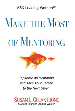 Susan Lee Colantuono / Make the Most of Mentoring (Large Paperback)