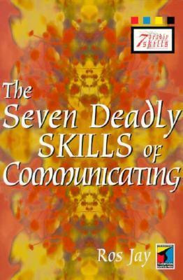 Ros Jay / The Seven Deadly Skills of Communicating (Large Paperback)