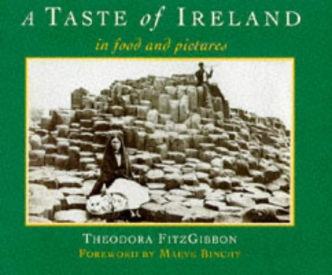 Theodora FitzGibbon / A Taste of Ireland: In Food and Pictures (Coffee Table Book)