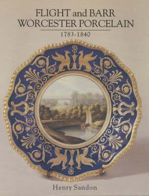 Henry Sandon / Flight and Barr Worcester Porcelain 1783-1840 (Coffee Table Book)