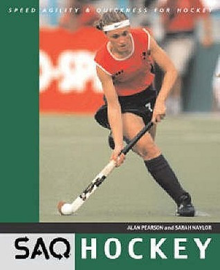 Alan Pearson / Saq Hockey : Speed, Agility and Quickness (Coffee Table Book)