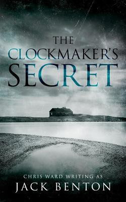 Jack Benton / The Clockmaker's Secret (Large Paperback)