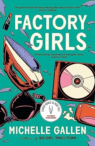 Michelle Gallen / Factory Girls