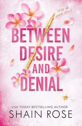 Shain Rose / Between Desire and Denial