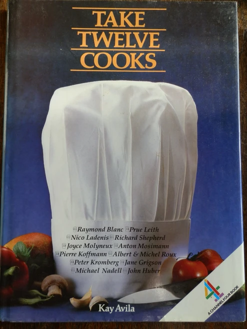 Kay Avila / Take Twelve Cooks (Coffee Table Book)