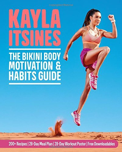 Kayla Itsines / The Bikini Body Motivation and Habits Guide (Coffee Table Book)