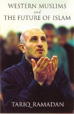 Tariq Ramadan / Western Muslims and the Future of Islam (Large Paperback)