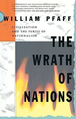 William Pfaff / The Wrath of Nations (Large Paperback)