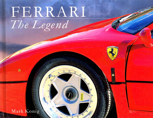 Mark Konig / Ferrari the Legend (Coffee Table Book)