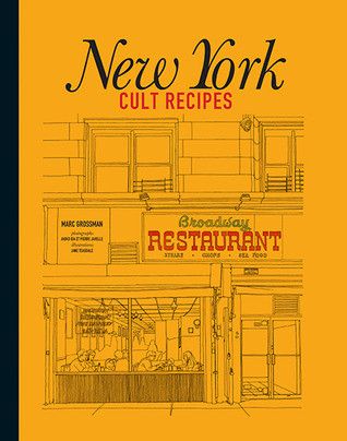 Marc Grossman / New York Cult Recipes (Coffee Table Book)