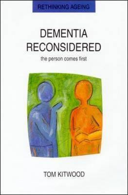 Tom Kitwood / Dementia Reconsidered (Large Paperback)