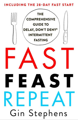 Gin Stephens / Fast. Feast. Repeat. (Large Paperback)