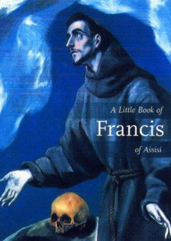 Don Mullan / A Little Book of Francis of Assisi