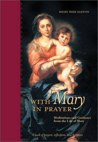 Heidi Hess Saxton / With Mary in Prayer