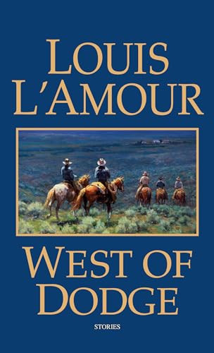 Louis L'Amour / West of Dodge