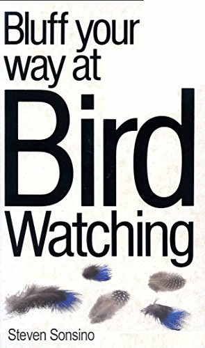 Steven Sonsino / Bluff Your Way At Bird Watching