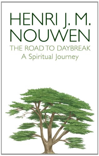 Henri J. M. Nouwen / The Road to Daybreak