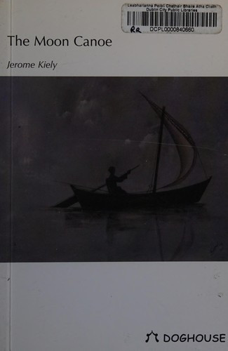 Jerome Kiely / The moon canoe