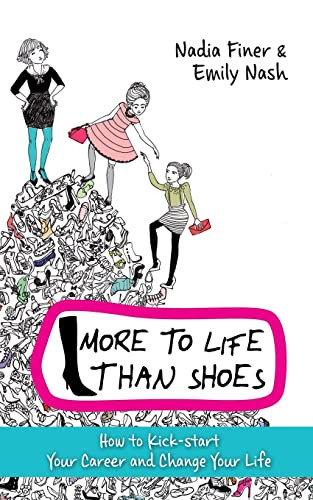 Nadia Finer / More To Life Than Shoes
