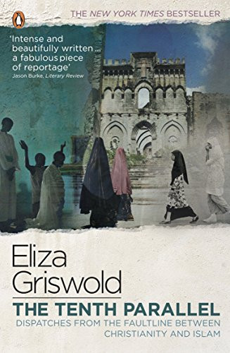 Eliza Griswold / The Tenth Parallel