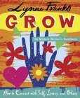 Lynne Franks / Grow - The Modern Woman's Handbook - How to Connect with Self, Lovers, and Others (Coffee Table Book)