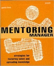Gareth Lewis / The Mentoring Manager: Strategies for Fostering Talent and Spreading Knowledge (Coffee Table Book)