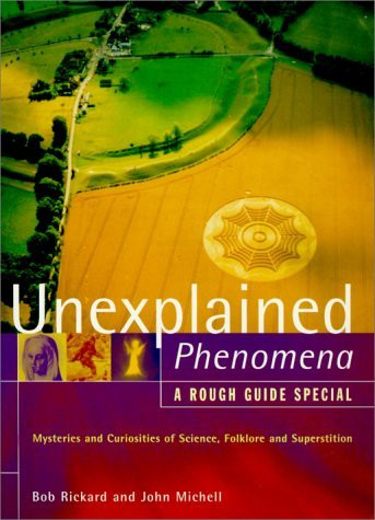 John Michell / The Rough Guide to Unexplained Phenomena: Mysteries and Curiosities of Science, Folklore and Superstition (Coffee Table Book)