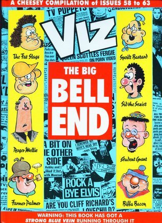 Chris Donald / VIZ Comic - The Big Bell End (Coffee Table Book)