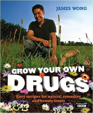 James Wong / Grow Your Own Drugs (Coffee Table Book)