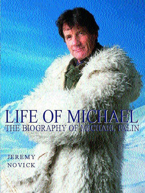 Jeremy Novick / Life of Michael Palin (Coffee Table Book)