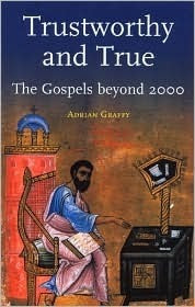 Adrian Graffy / Trustworthy and True (Large Paperback)