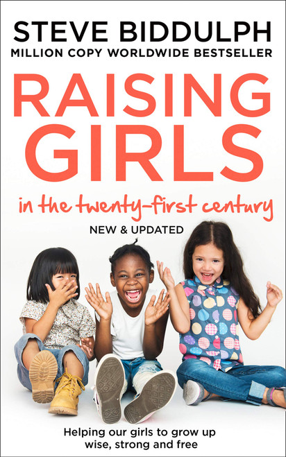 Steve Biddulph / Raising Girls in the 21st Century (Large Paperback)