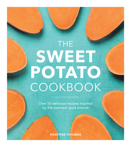 Heather Thomas / The Sweet Potato Cookbook (Coffee Table Book)