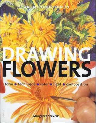 Margaret Stevens / An Introduction To Drawing Flowers (Coffee Table Book)